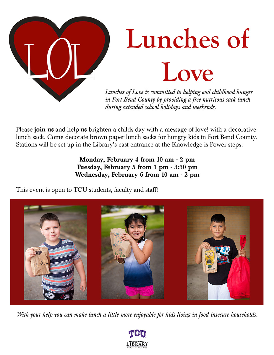 Flyer for Lunches of Love, a program that provides free sack lunches to kids in food insecure households duging extended school holidays and weekends. The Library hosted a lunch sack decorating event for Lunches of Love.
